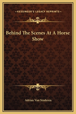 Behind The Scenes At A Horse Show 1169268021 Book Cover