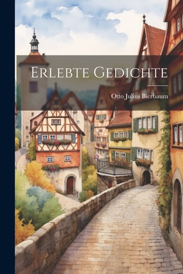 Erlebte Gedichte [German] 1022769022 Book Cover