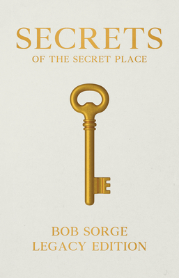 Secrets of the Secret Place Legacy Edition Hard... 1937725561 Book Cover