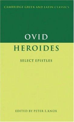 Ovid: Heroides: Select Epistles (Cambridge Gree... 0521362792 Book Cover