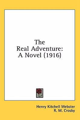 The Real Adventure: A Novel (1916) 0548999279 Book Cover