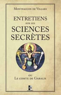 Entretiens sur les Sciences Secr?tes: ou le com... [French] 2898061484 Book Cover