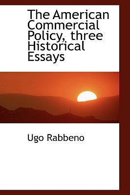 The American Commercial Policy, three Historica... 1113615346 Book Cover