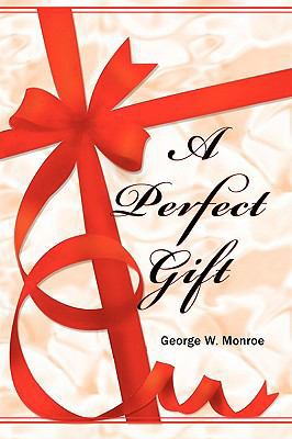 A Perfect Gift 0557274931 Book Cover