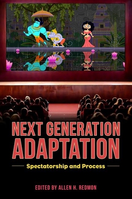 Next Generation Adaptation: Spectatorship and P... 1496832612 Book Cover