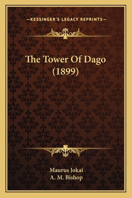 The Tower Of Dago (1899) 1166434192 Book Cover