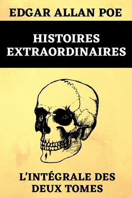 Histoires Extraordinaires L'int?grale des Deux ... [French] B08YQQWSD2 Book Cover