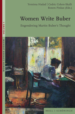 Women Write Buber: Engendering Martin Buber's T... 3506797409 Book Cover
