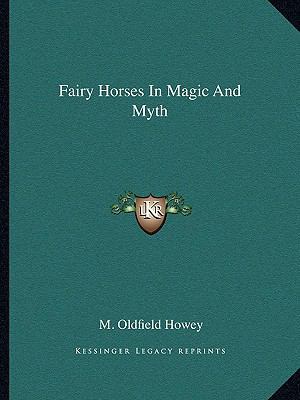 Fairy Horses In Magic And Myth 1162835923 Book Cover