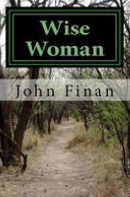 Wise Woman: The Green Lady of Louth 1499263694 Book Cover