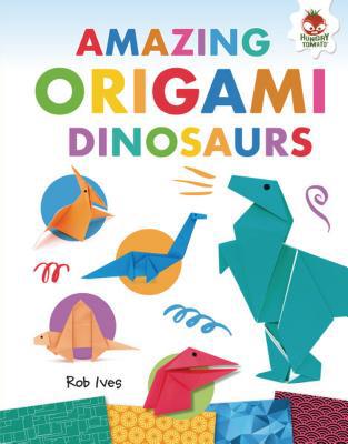 Amazing Origami Dinosaurs 1541501268 Book Cover
