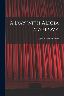 A Day With Alicia Markova 1015258298 Book Cover