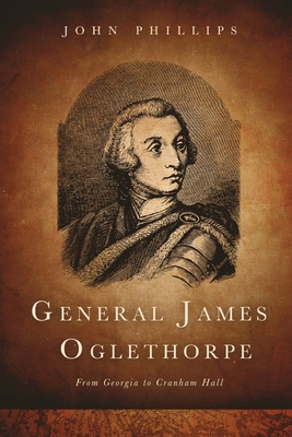 General James Oglethorpe: From Georgia to Cranh... 1649603398 Book Cover
