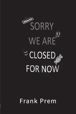 Closed For Now: A Pandemic Experience 1925963136 Book Cover