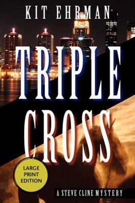 Triple Cross: A Steve Cline Mystery [Large Print] 1590583035 Book Cover