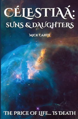 Célestiaá: Suns & Daughters 1739950607 Book Cover