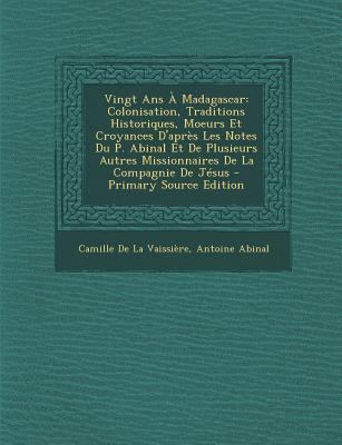 Vingt Ans ? Madagascar: Colonisation, Tradition... [French] 1295330490 Book Cover