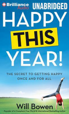 Happy This Year!: The Secret to Getting Happy O... 1469278510 Book Cover