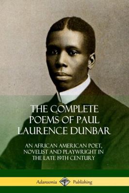 The Complete Poems of Paul Laurence Dunbar: An ... 035903201X Book Cover