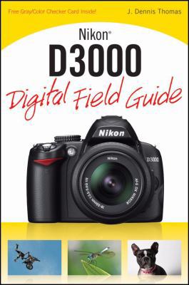 Nikon D3000 Digital Field Guide 0470582073 Book Cover