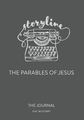 Storyline - The Parables of Jesus: The Journal 0956745229 Book Cover