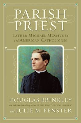 Parish Priest: Father Michael McGivney and Amer... B000O75K0E Book Cover