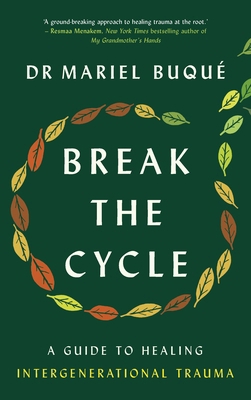 Break the Cycle: A Guide to Healing Intergenera... 1785044281 Book Cover