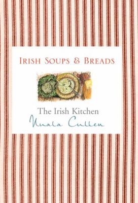 The Irish Kitchen: Soups and Breads (Irish Kitc... 071714240X Book Cover