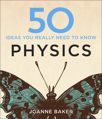 50 Physics Ideas You Really Need to Know (50 Id... 184866706X Book Cover