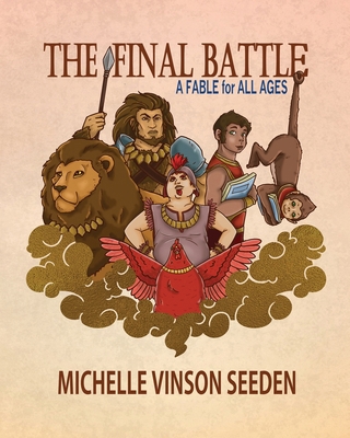The Final Battle; A Fable for all Ages B0BP9LGXHV Book Cover