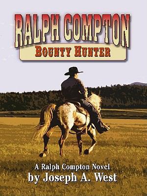 Ralph Compton: Bounty Hunter [Large Print] 1410425975 Book Cover