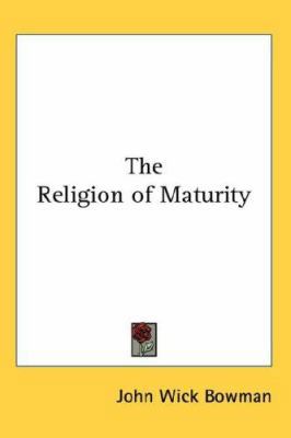 The Religion of Maturity 0548071012 Book Cover