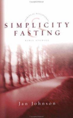 Simplicity & Fasting (Spiritual Disciplines Bib... 0830820949 Book Cover