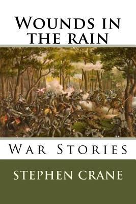 Wounds in the rain War stories 1508670846 Book Cover