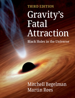 Gravity's Fatal Attraction: Black Holes in the ... 1108819052 Book Cover