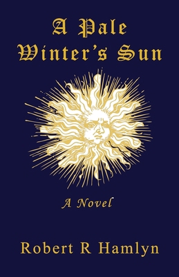A Pale Winter's Sun 1961265133 Book Cover