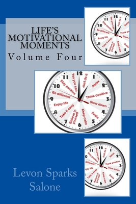 Life's Motivational Moments 1517303796 Book Cover