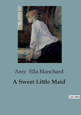 A Sweet Little Maid B0CBXJLF4L Book Cover