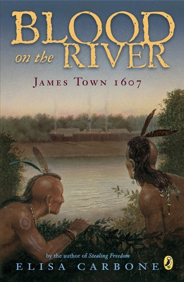 Blood on the River: James Town, 1607 0142409324 Book Cover