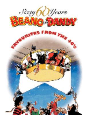 60 Years of the Dandy & the Beano: Favorites Fo... 0851168213 Book Cover