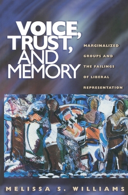 Voice, Trust, and Memory: Marginalized Groups a... 0691057389 Book Cover