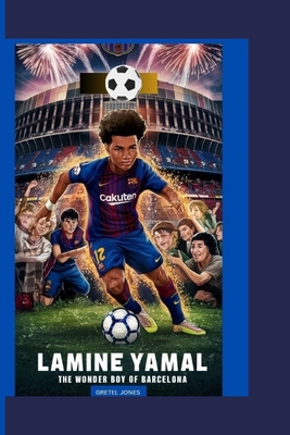 Lamine Yamal: The Wonder Boy of Barcelona            Book Cover