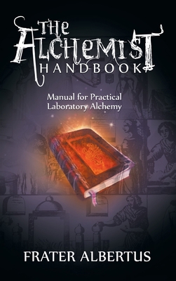 The Alchemists Handbook: Manual for Practical L... 1638231532 Book Cover