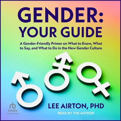 Gender: Your Guide: A Gender-Friendly Primer on... B0CW4XNV8H Book Cover
