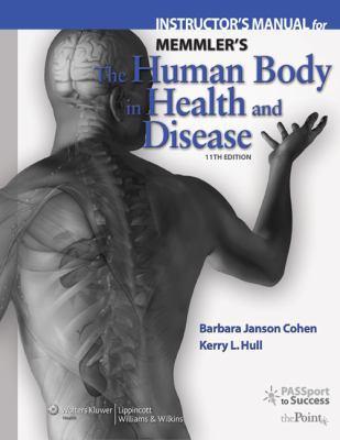 Memmler's The Human Body in Health and Disease 0781765730 Book Cover