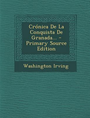 Cr?nica De La Conquista De Granada... [Spanish] 1294914383 Book Cover