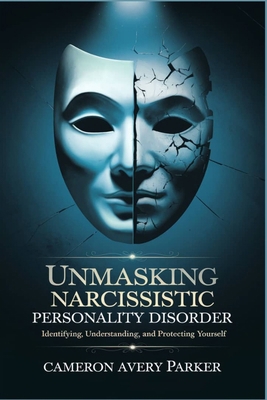Unmasking Narcissistic Personality Disorder: Id... B0DYJRSVXC Book Cover