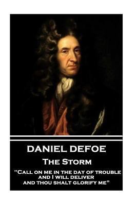 Daniel Defoe - The Storm: "Call on me in the da... 178737419X Book Cover