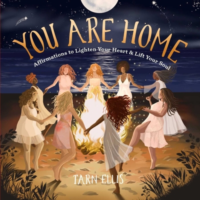 You Are Home: Affirmations to Lighten Your Hear... B0CCW932D5 Book Cover