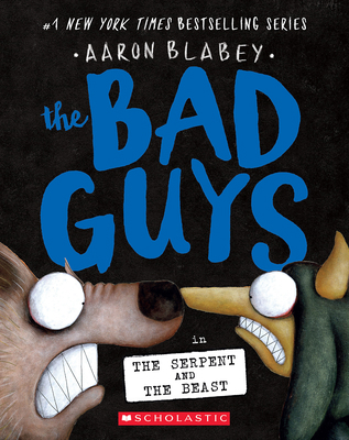 The Bad Guys in the Serpent and the Beast (the ... 1339056305 Book Cover